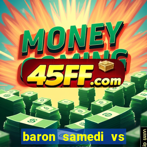 baron samedi vs papa legba